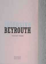 Intensive Beyrouth : Youssef Tohme