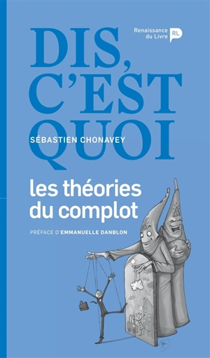 Dis, c'est quoi les théories du complot ? - Sébastien Chonavey