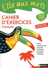 Français CE2, cycle 3 : cahier d'exercices - Agnès Artigas