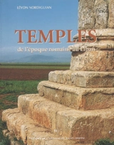 Temples de l'époque romaine au Liban - Lévon Nordiguian
