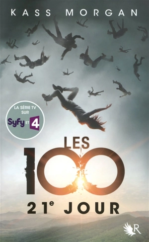 Les 100. Vol. 2. 21e jour - Kass Morgan