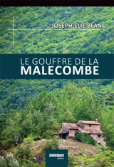 Le gouffre de la Malecombe - Joseph-Elie Blanc