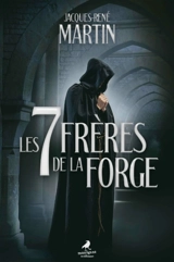 Les 7 frères de la forge - Jacques-René Martin