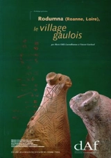 Rodumna (Roanne, Loire), le village gaulois - Marie-Odile Lavenhomme
