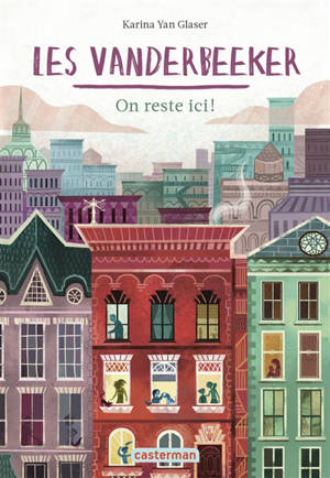 Les Vanderbeeker. Vol. 1. On reste ici ! - Karina Yan Glaser