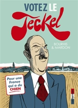 Le Teckel. Vol. 3. Votez le Teckel - Hervé Bourhis