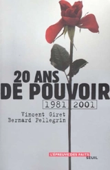 Vingt ans de pouvoir : 1981-2001 - Vincent Giret
