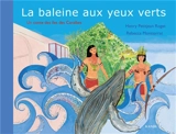 La baleine aux yeux verts : un conte des îles des Caraïbes - Henry Petitjean Roget