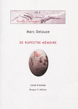 De rupestre mémoire : livret d'artiste - Marc Delouze