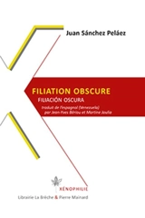 Filiation obscure. Filiacion oscura - Juan Sánchez Peláez