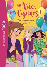 Ma vie, mes copines !. Vol. 14. Bon anniversaire, Chloé ! - Catherine Kalengula