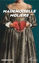 Mademoiselle Molière - Gérard Savoisien