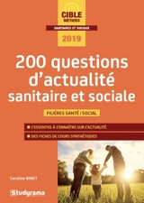200 questions d'actualité sanitaire et sociale : filières santé-social - Caroline Binet