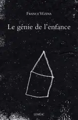Le génie de l'enfance - France Vézina