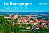 La Bourgogne vue d'en haut - Lionel Lourdel