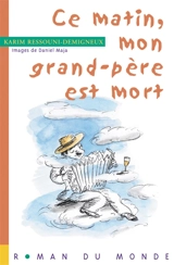 Ce matin, mon grand-père est mort - Karim Ressouni-Demigneux