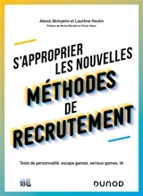 S'approprier les nouvelles méthodes de recrutement : tests de personnalité, escape games, serious games, IA - Alexis Akinyemi