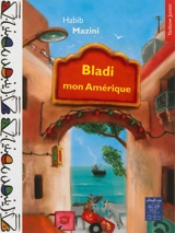 Bladi mon Amérique - Habib Mazini