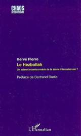 Le Hezbollah : un acteur incontournable de la scène internationale ? - Hervé Pierre