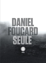 Seule - Daniel Foucard