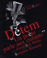Detem : un poète parle aux enfants - Frantisek Halas