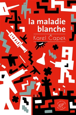 La maladie blanche - Karel Capek