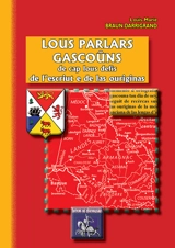 Lous parlàs gascoûns de cap lous defis : de l'escriut e de la ouriginas - Louis-Marie Braun-Darrigrand