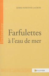 Farfulettes à l'eau de mer - Marie-Hortense Lacroix
