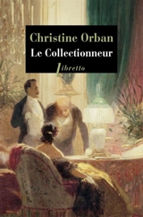 Le collectionneur - Christine Orban