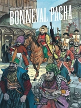Bonneval pacha. Vol. 3. Le Turc - Gwen de Bonneval
