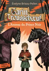 Garin Trousseboeuf. L'anneau du prince noir - Evelyne Brisou-Pellen