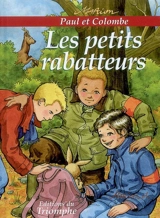 Paul et Colombe. Vol. 7. Les petits rabatteurs - Marion Raynaud de Prigny