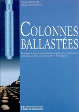 Colonnes ballastées : techniques de mise en oeuvre, domaines d'application, comportement, justification, contrôle, axes de recherche et développement - Ammar Dhouib