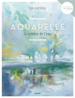 Aquarelle : la lumière de l'eau - Ewa Karpinska