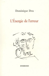 L'énergie de l'erreur - Dominique Dou