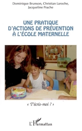 Une pratique d'actions de prévention à l'école maternelle : t'écris-moi ? - Dominique Brunson
