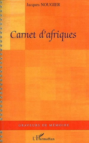 Carnets d'Afrique - Jacques Nougier