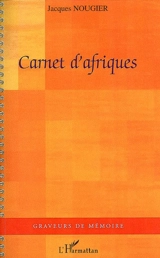 Carnets d'Afrique - Jacques Nougier