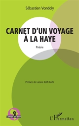 Carnet d'un voyage à La Haye - Sébastien Vondoly