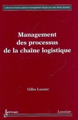 Management des processus de la chaîne logistique - Gilles Lasnier