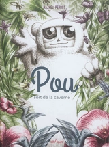 Pou sort de la caverne - Nazheli Perrot