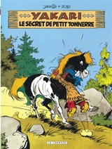 Yakari. Vol. 6. Le secret de Petit Tonnerre - Derib