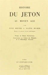 Histoire du jeton au Moyen Age - Jules Rouyer