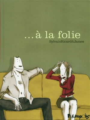 A la folie - Sylvain Ricard