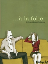 A la folie - Sylvain Ricard