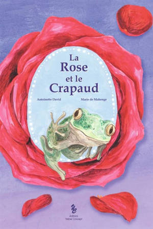 La rose et le crapaud - Antoinette David