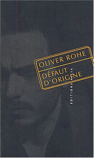 Défaut d'origine - Oliver Rohe