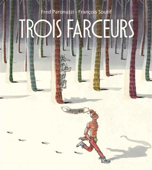 Trois farceurs - Fred Paronuzzi