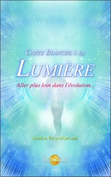 Carte blanche à la lumière : aller plus loin dans l'évolution - Aurélie Pech d'Arcadie