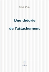 Une théorie de l'attachement - Edith Msika
